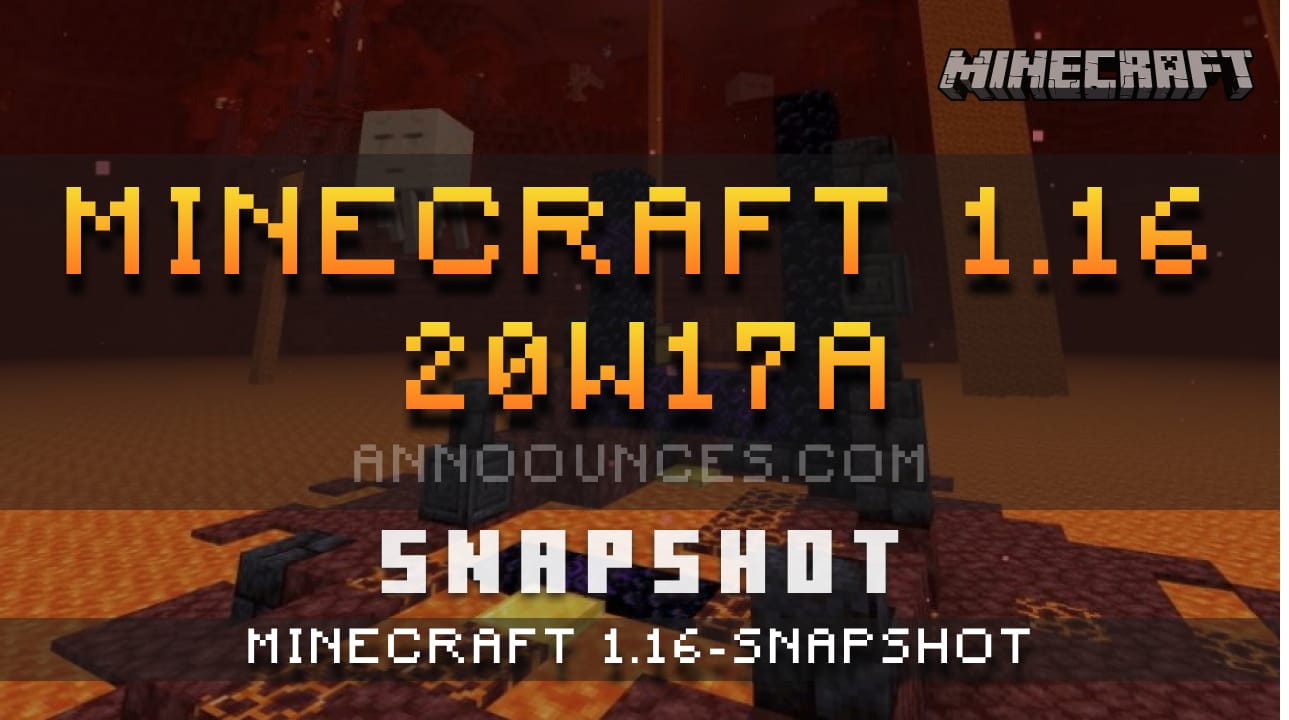 Minecraft 1 16 Snapshot 20w17a Minecraft 1 16 Snapshot Minecraft