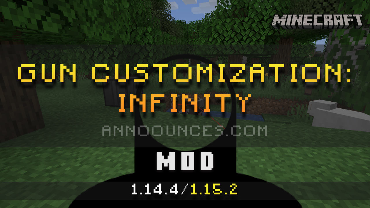 Gun Customization Infinity Minecraft 1 14 4 1 15 2 Minecraft Mods